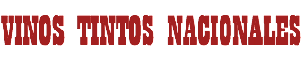 Vinos Tintos NACIONALES